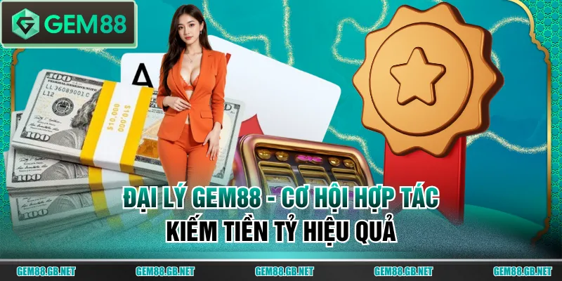 Đại lý GEM88